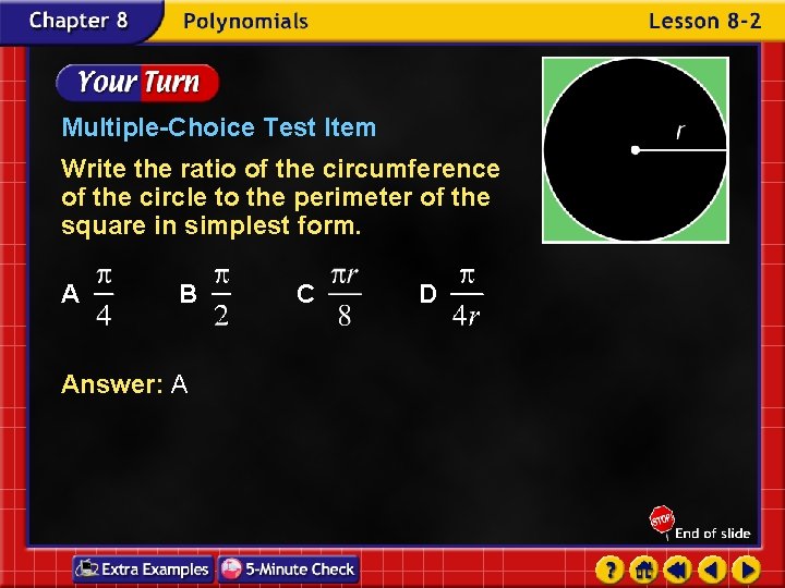 Multiple-Choice Test Item Write the ratio of the circumference of the circle to the