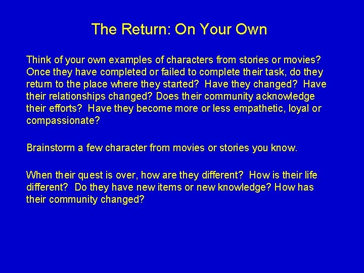 The Return: On Your Own Think of your own examples of characters from stories The Return: On Your Own Think of your own examples of characters from stories