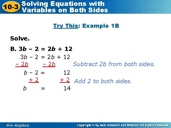 Solving Equations with 10 -3 Variables on Both Sides Try This: Example 1 B