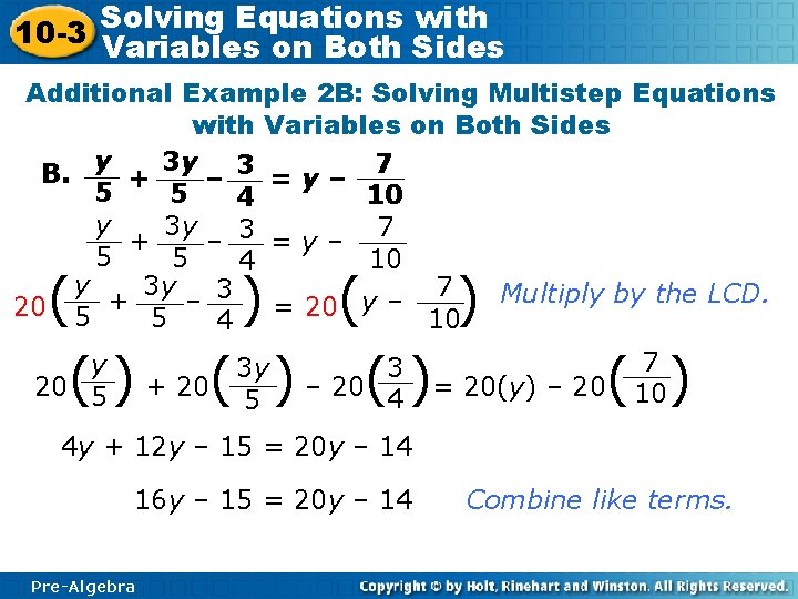 Solving Equations with 10 -3 Variables on Both Sides Additional Example 2 B: Solving