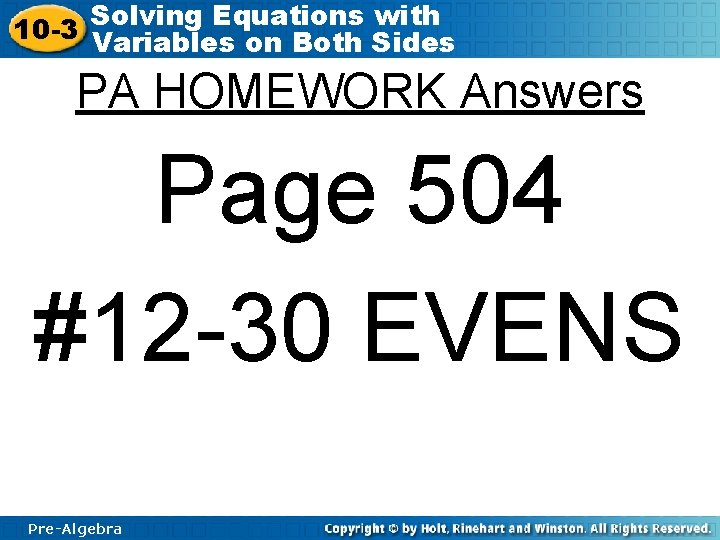 Solving Equations with 10 -3 Variables on Both Sides PA HOMEWORK Answers Page 504