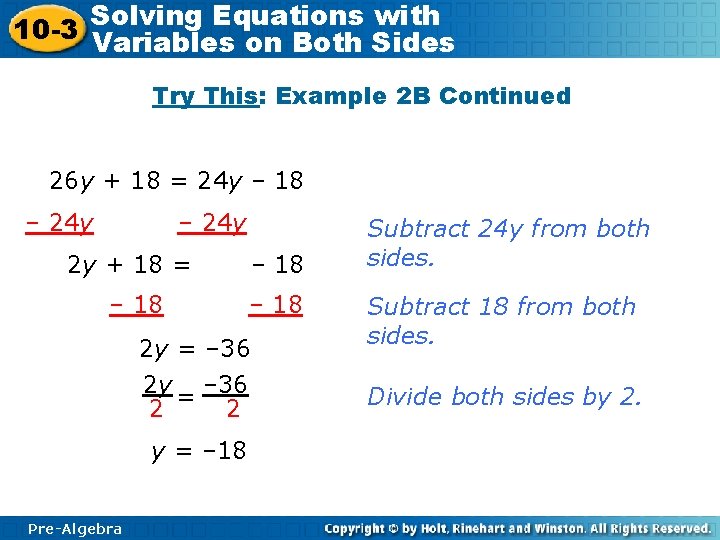 Solving Equations with 10 -3 Variables on Both Sides Try This: Example 2 B
