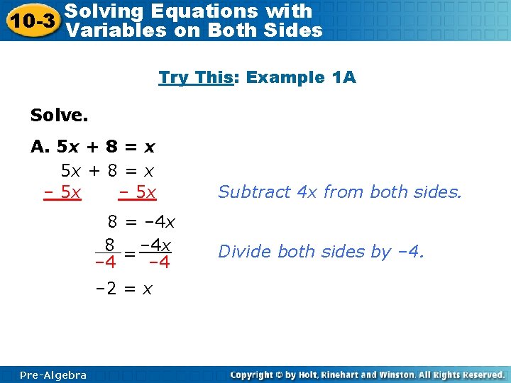 Solving Equations with 10 -3 Variables on Both Sides Try This: Example 1 A