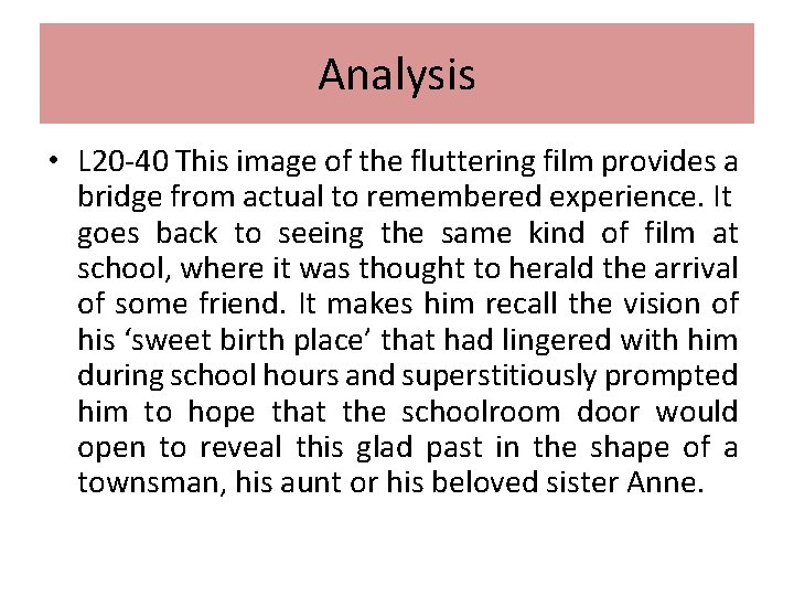 Analysis • L 20 -40 This image of the fluttering film provides a bridge