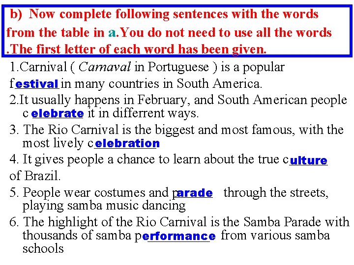 b) Now complete following sentences with the words from the table in a. You b) Now complete following sentences with the words from the table in a. You