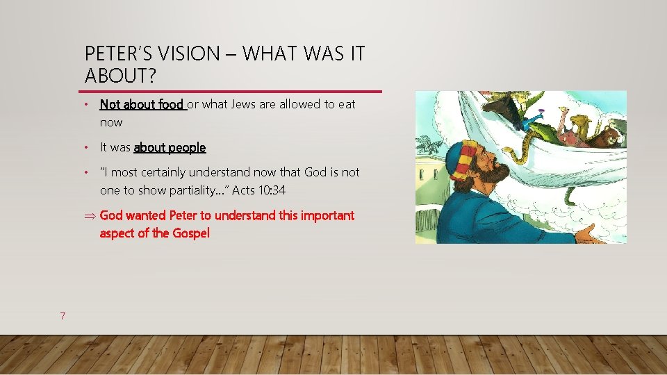 PETER’S VISION – WHAT WAS IT ABOUT? • Not about food or what Jews