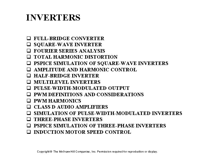 INVERTERS q q q q FULL-BRIDGE CONVERTER SQUARE-WAVE INVERTER FOURIER SERIES ANALYSIS TOTAL HARMONIC