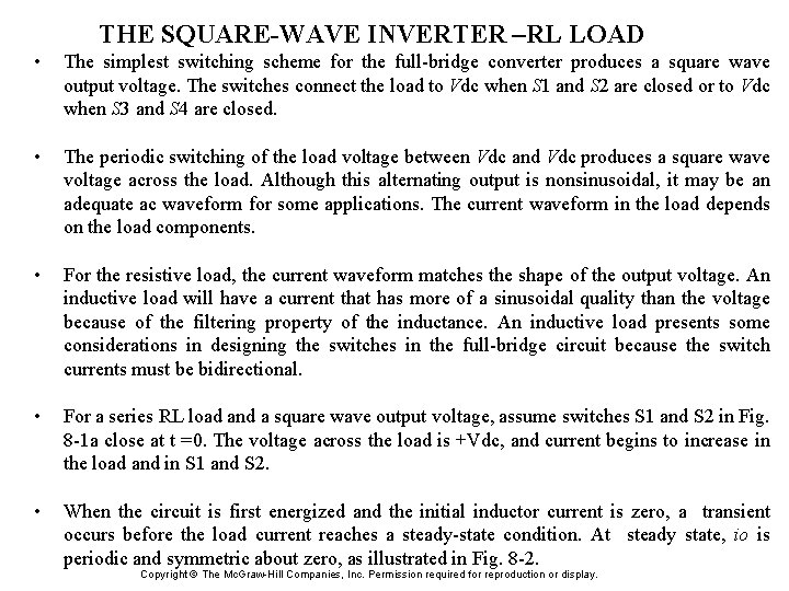 THE SQUARE-WAVE INVERTER –RL LOAD • The simplest switching scheme for the full-bridge converter