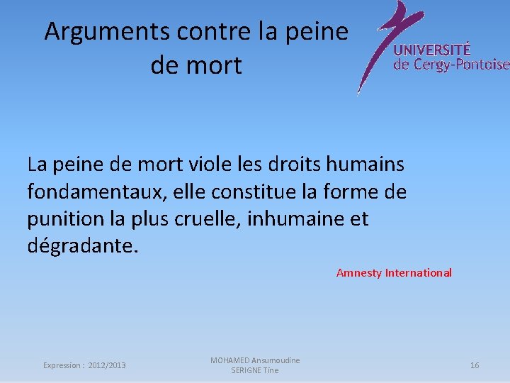 Arguments contre la peine de mort La peine de mort viole les droits humains