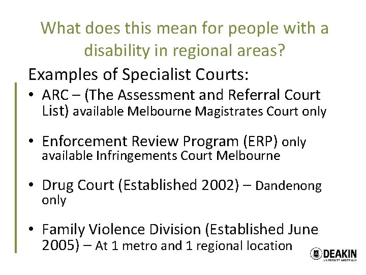 What does this mean for people with a disability in regional areas? Examples of