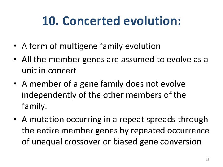 10. Concerted evolution: • A form of multigene family evolution • All the member 10. Concerted evolution: • A form of multigene family evolution • All the member