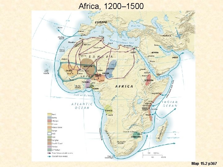 Africa, 1200– 1500 Map 15. 2 p 367 