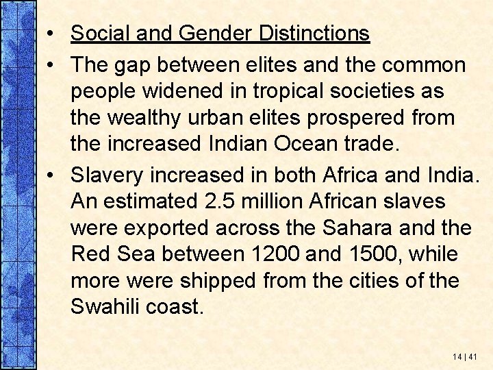  • Social and Gender Distinctions • The gap between elites and the common