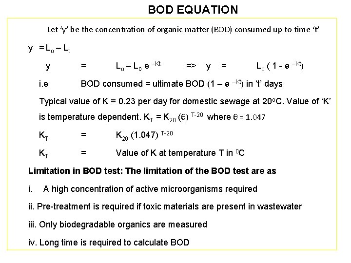BOD EQUATION Let ‘y’ be the concentration of organic matter (BOD) consumed up to