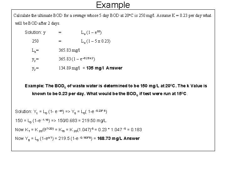 Example Calculate the ultimate BOD for a sewage whose 5 day BOD at 20