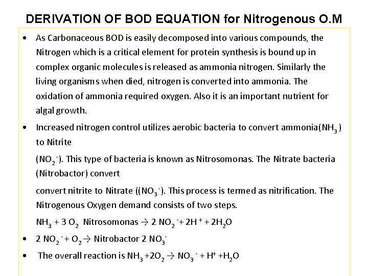 DERIVATION OF BOD EQUATION for Nitrogenous O. M • As Carbonaceous BOD is easily