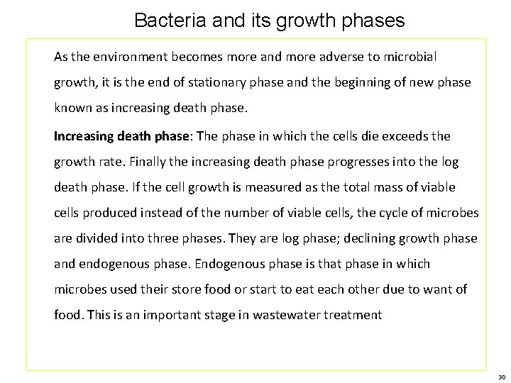 Bacteria and its growth phases As the environment becomes more and more adverse to