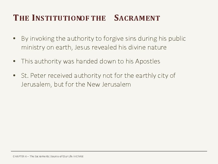 T HE I NSTITUTIONOF THE S ACRAMENT • By invoking the authority to forgive