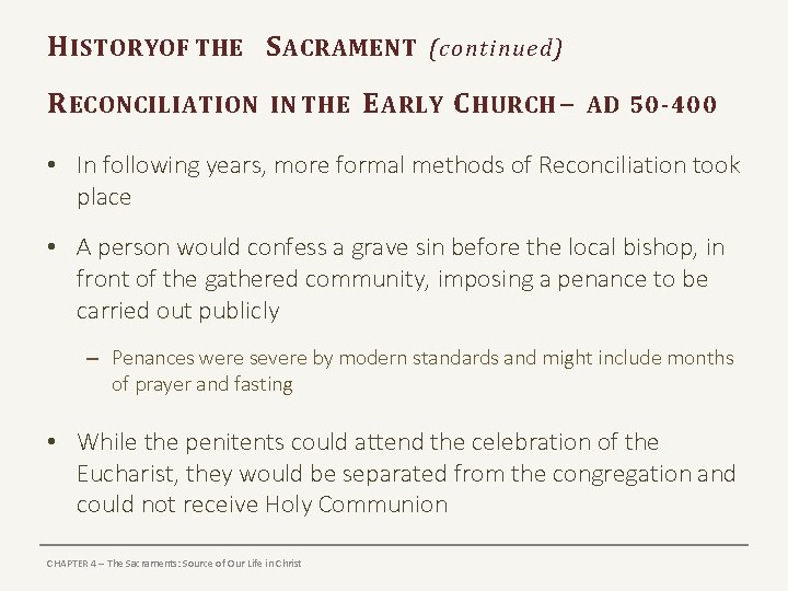 H ISTORYOF THE S ACRAMENT (continued) R ECONCILIATION IN THE E ARLY C HURCH