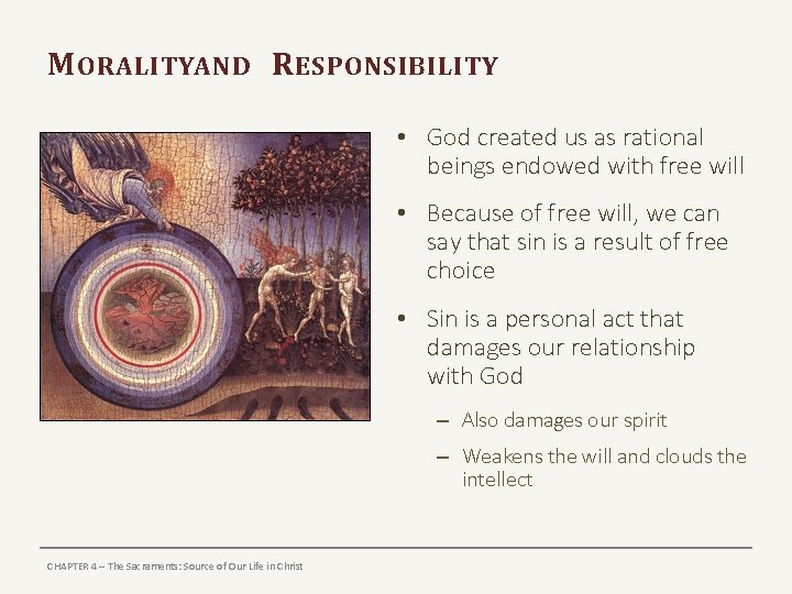 M ORALITYAND R ESPONSIBILITY • God created us as rational beings endowed with free