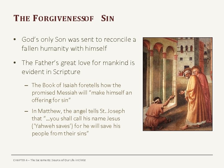 T HE F ORGIVENESSOF S IN • God’s only Son was sent to reconcile