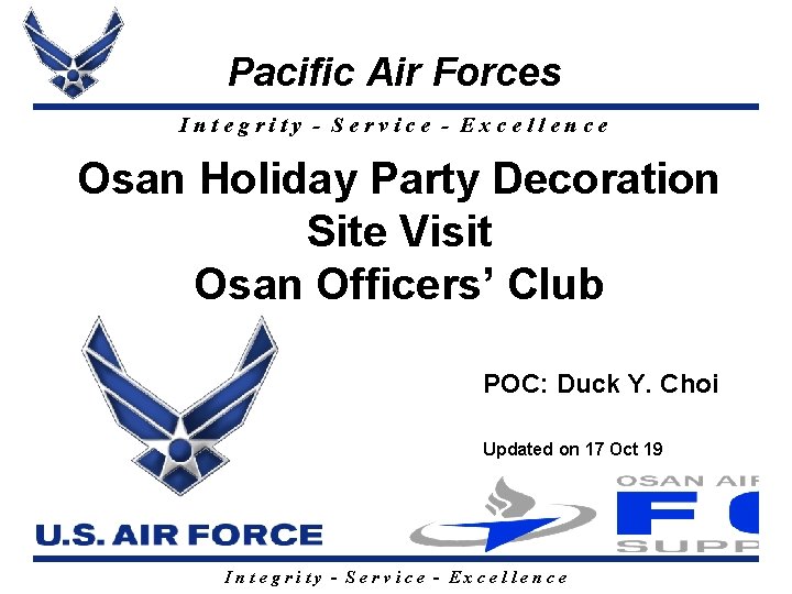 Pacific Air Forces Integrity - Service - Excellence Osan Holiday Party Decoration Site Visit