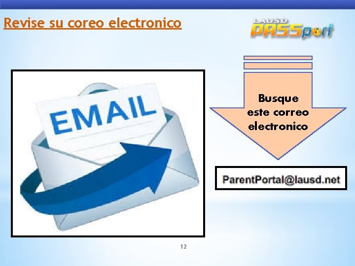 Revise su coreo electronico Busque este correo electronico 12 