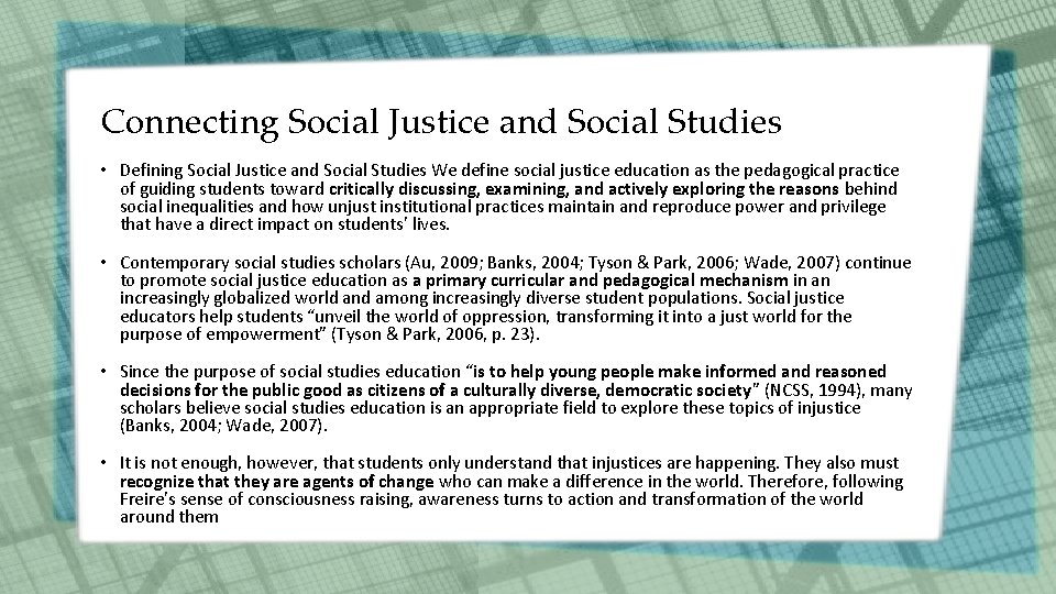 Connecting Social Justice and Social Studies • Defining Social Justice and Social Studies We