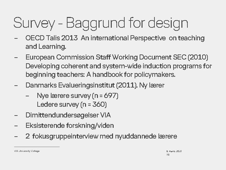 Survey - Baggrund for design – – – OECD Talis 2013 An international Perspective