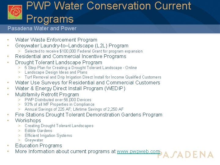 PWP Water Conservation Current Programs Pasadena Water and Power • • Water Waste Enforcement