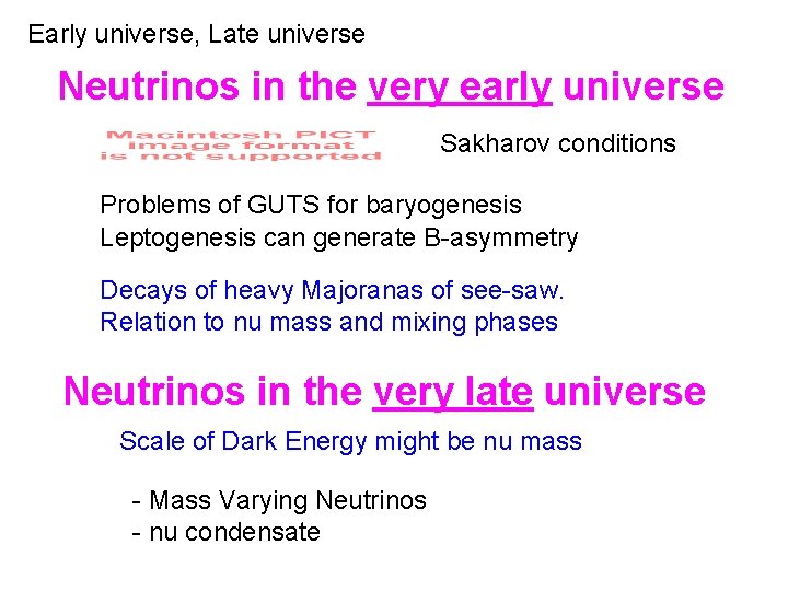 Early universe, Late universe Neutrinos in the very early universe Sakharov conditions Problems of