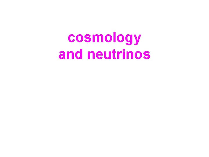 cosmology and neutrinos 