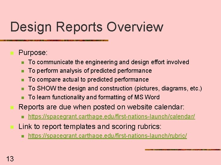 Design Reports Overview n Purpose: n n n Reports are due when posted on