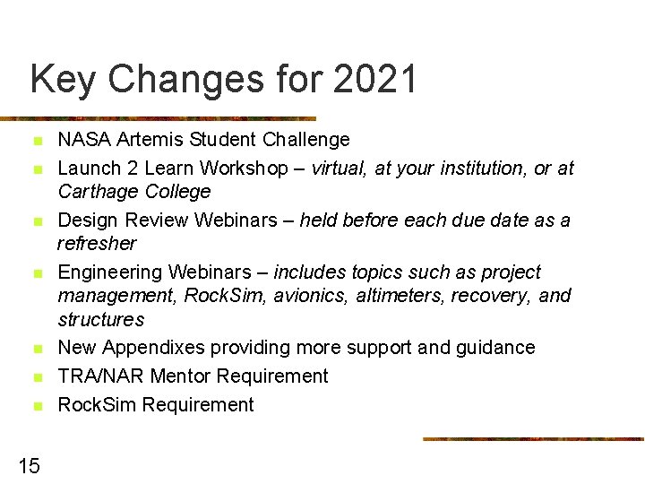 Key Changes for 2021 n n n n 15 NASA Artemis Student Challenge Launch