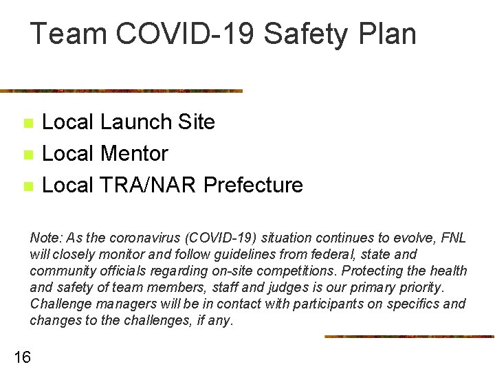 Team COVID-19 Safety Plan n Local Launch Site Local Mentor Local TRA/NAR Prefecture Note: