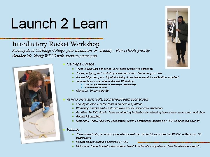 Launch 2 Learn Introductory Rocket Workshop Participate at Carthage College, your institution, or virtually…New