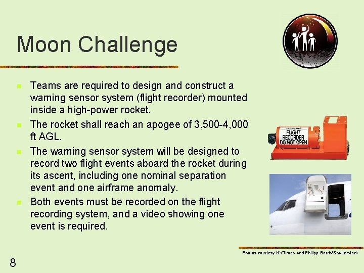 Moon Challenge n n Teams are required to design and construct a warning sensor