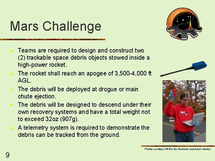 Mars Challenge n n n Teams are required to design and construct two (2)