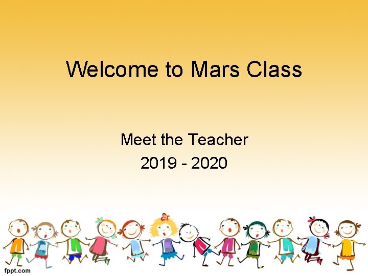 Welcome to Mars Class Meet the Teacher 2019 - 2020 