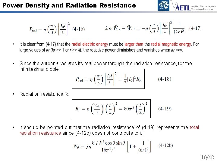 Power Density and Radiation Resistance • Since the antenna radiates its real power through