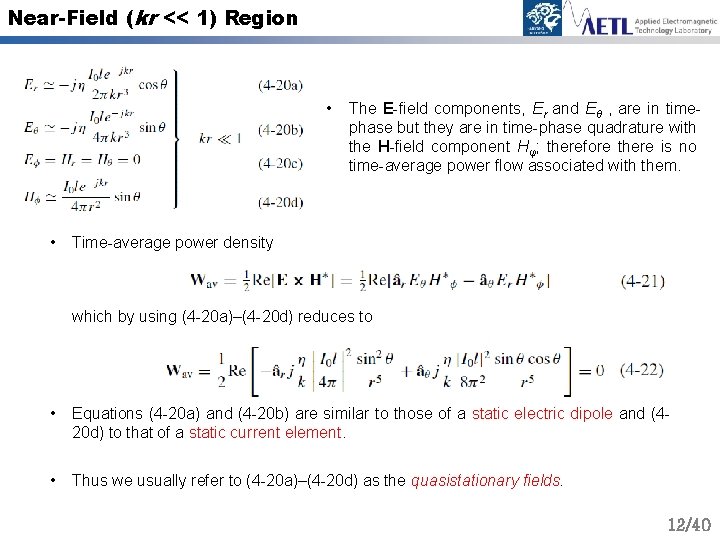 Near-Field (kr << 1) Region • • The E-field components, Er and Eθ ,