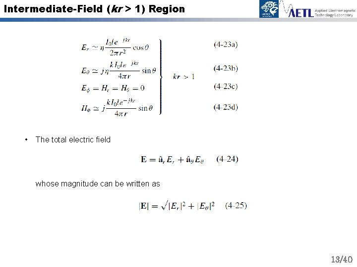 Intermediate-Field (kr > 1) Region • The total electric field whose magnitude can be