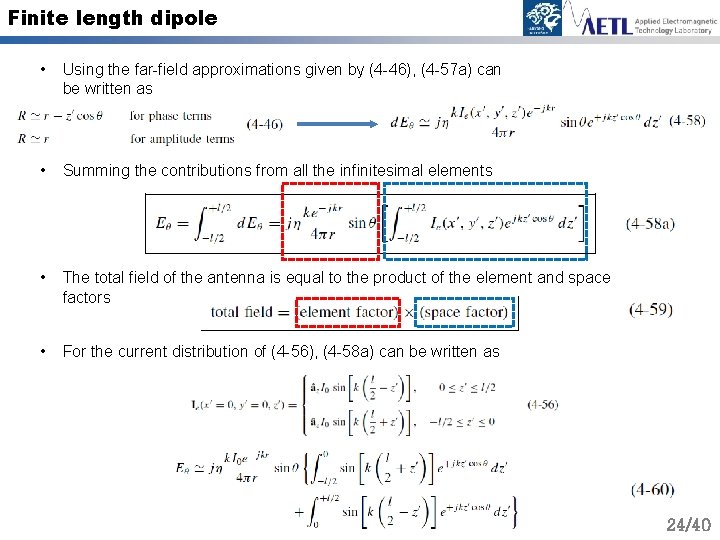 Finite length dipole • Using the far-field approximations given by (4 -46), (4 -57