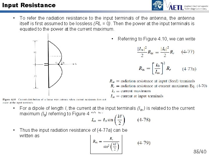 Input Resistance • To refer the radiation resistance to the input terminals of the
