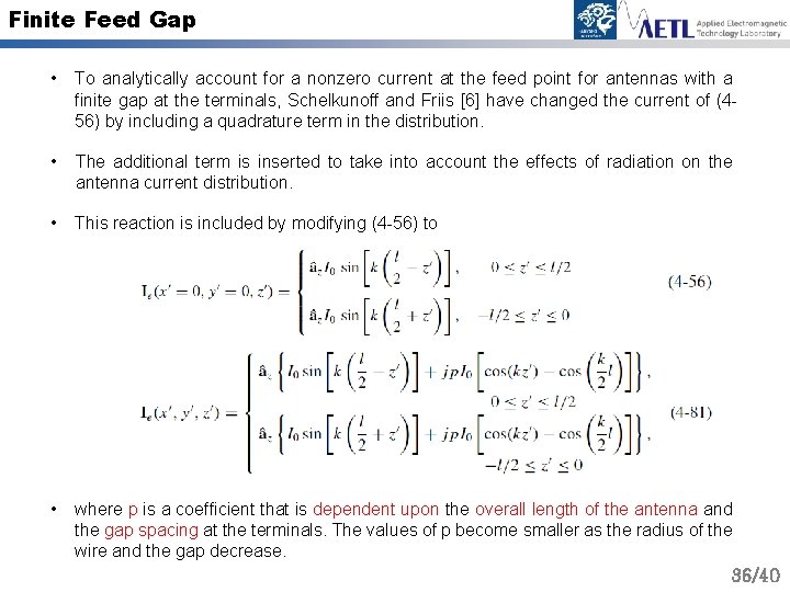 Finite Feed Gap • To analytically account for a nonzero current at the feed