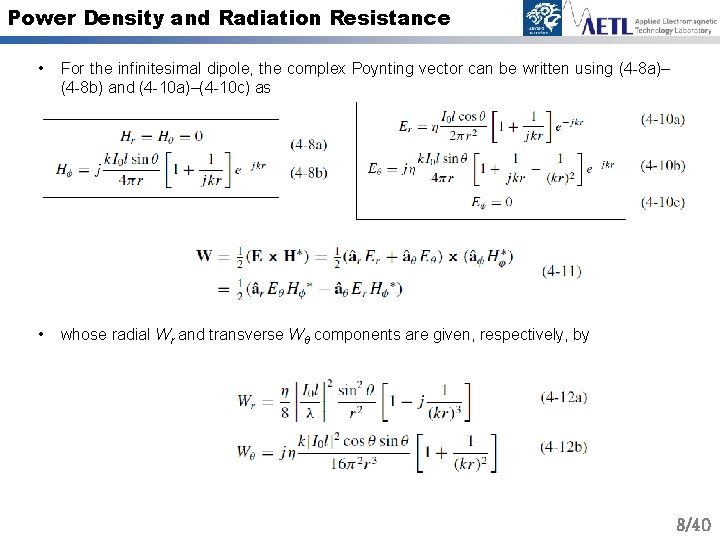 Power Density and Radiation Resistance • For the infinitesimal dipole, the complex Poynting vector