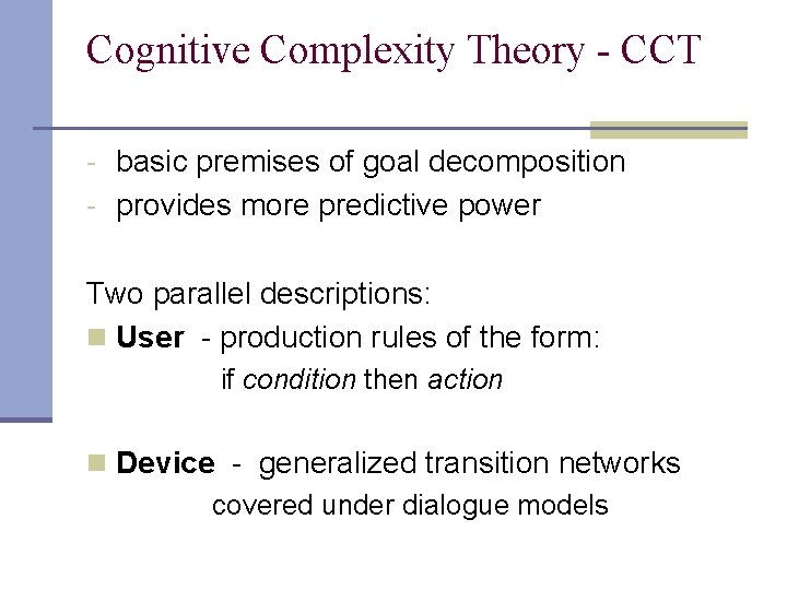 Cognitive Complexity Theory - CCT - basic premises of goal decomposition - provides more Cognitive Complexity Theory - CCT - basic premises of goal decomposition - provides more