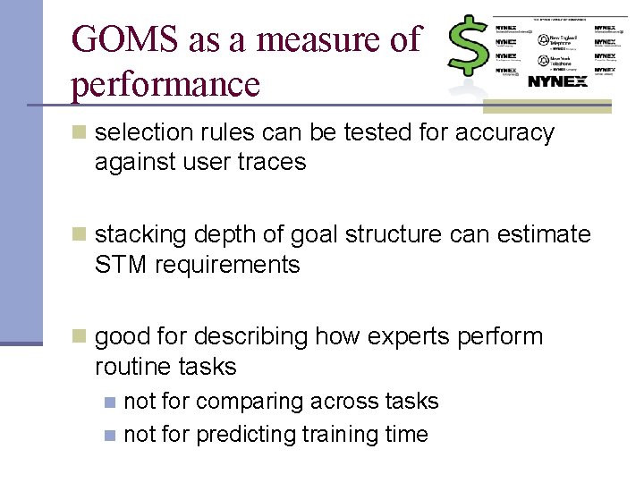 GOMS as a measure of performance n selection rules can be tested for accuracy