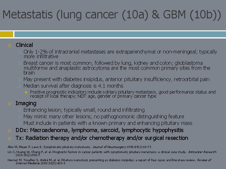 Metastatis (lung cancer (10 a) & GBM (10 b)) Clinical � � Only 1