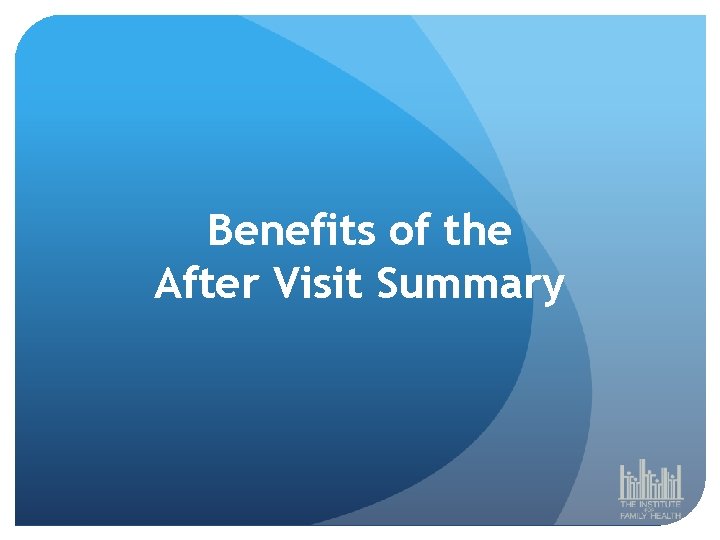 Benefits of the After Visit Summary 